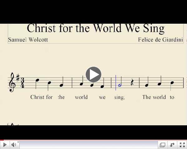 Campaign Hymn: Christ For The World We Sing