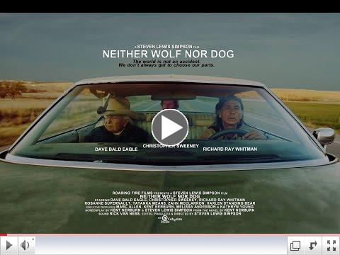 Neither Wolf Nor Dog TRAILER