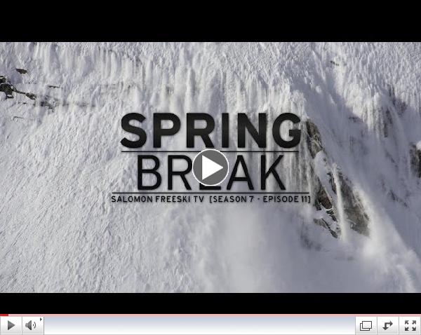 Spring Break - Salomon Freeski TV S7 E11
