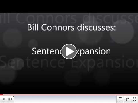 Bill Connors discusses:  Sentence Expansion