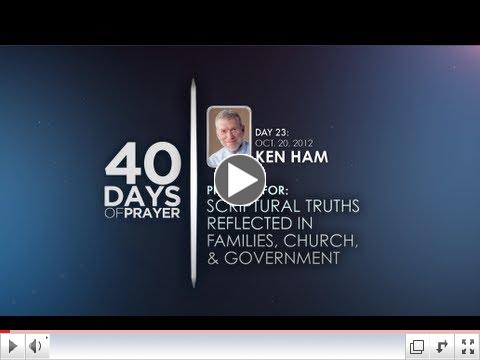 40 Days of Prayer - Day 23 - KEN HAM