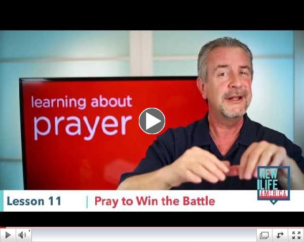 Lesson #11- Pray to Win the Battle