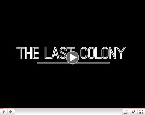 The Last Colony - Trailer 1