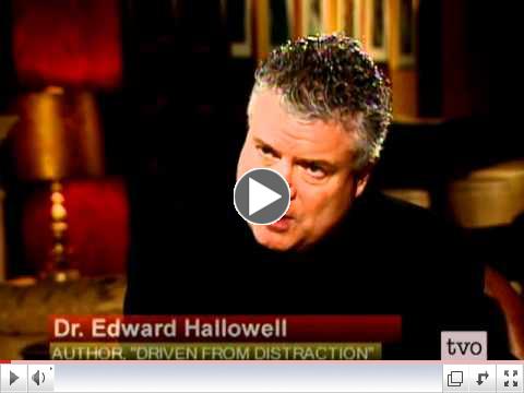 Dr. Edward Hallowell on adult Attention Deficit Disorder -fs