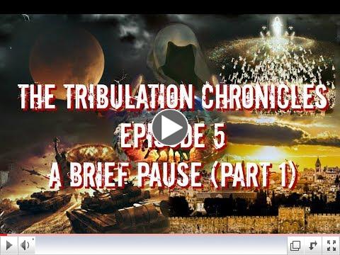 Tribulation Chronicles - Episode 5: A Brief Pause (Part 1)