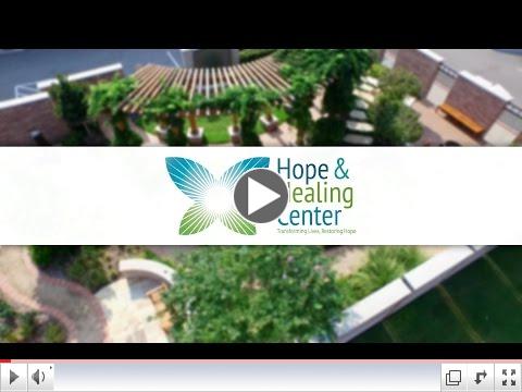Hope and Healing Center - About Us Video