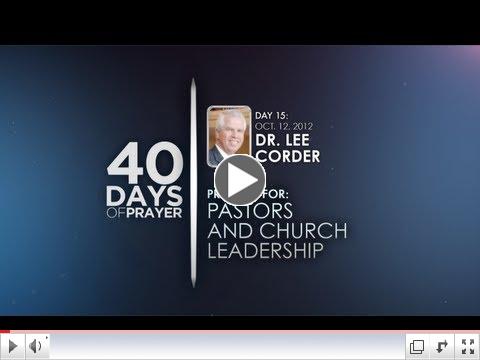 40 Days of Prayer - Day 15 - DR. LEE CORDER