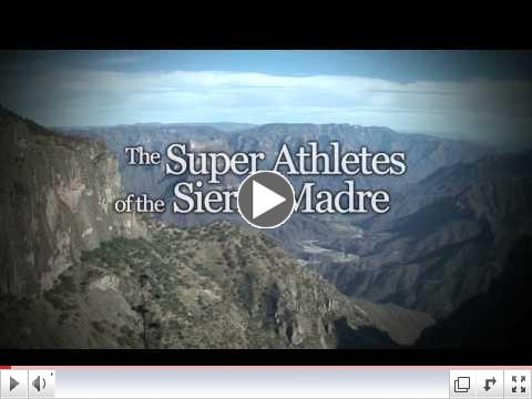 SUPER ATHLETES OF THE SIERRA MADRE