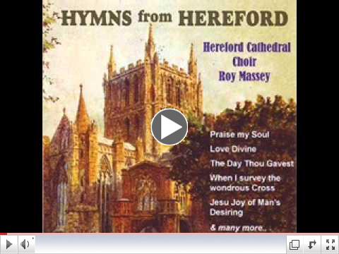 When I survey the Wondrous Cross - Hereford Cathedral Choir