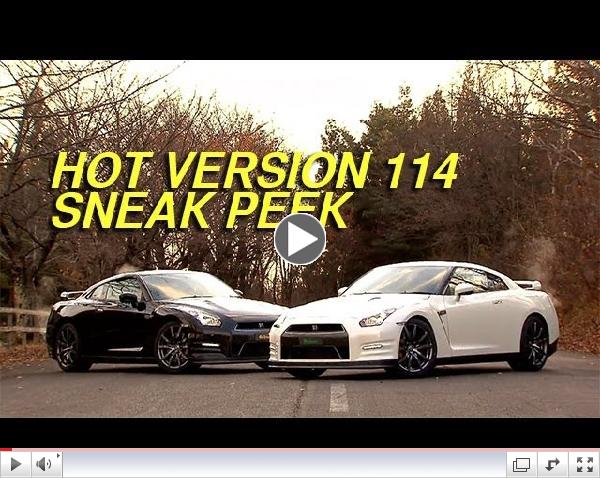 Hot Version 114 Sneak Peek - Nissan R35 GT-R Touge Test - brought to you by Oakley's Nitro Pilots