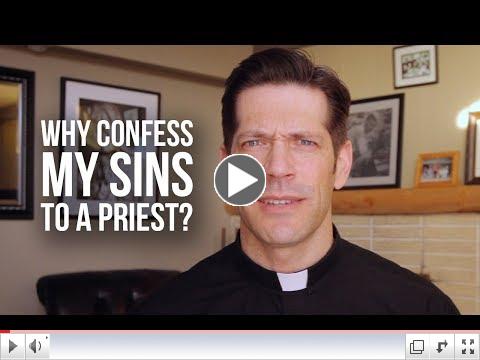 Why Confess My Sins To A Priest?