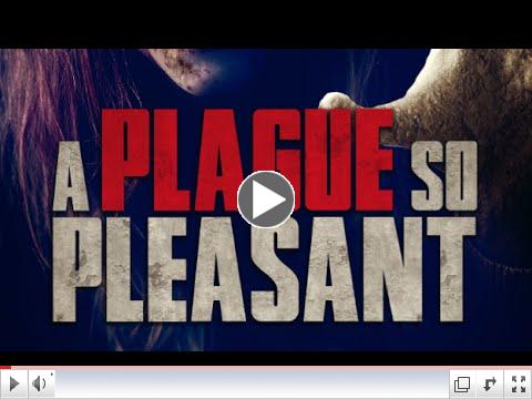 A Plague So Pleasant (Official Trailer)