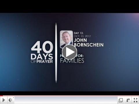 40 Days of Prayer - Day 13 - JOHN BORNSCHEIN