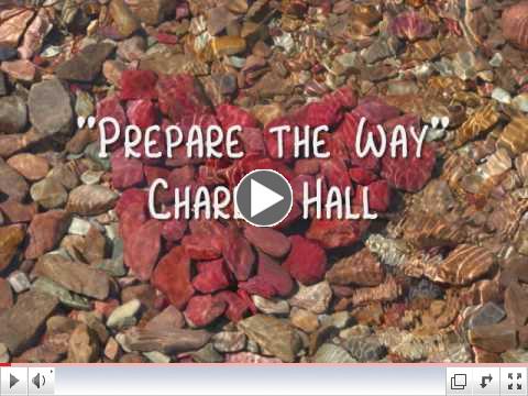 Prepare The Way - Charlie Hall