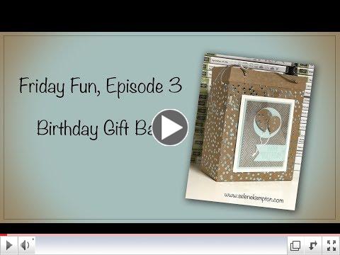 Friday Fun, Episode 3, Gift Bags from DSP