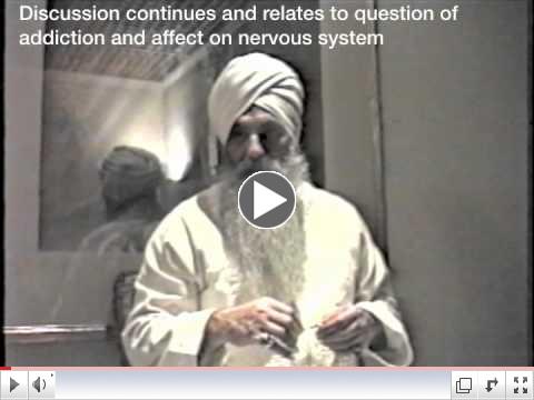 Yogi Bhajan - Understanding the Nature of Addictions