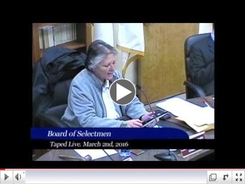 3/2/16 Board of Selectmen meeting on Youtube. 