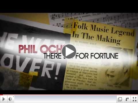 PHIL OCHS: There But For Fortune - THEATRICAL TRAILER