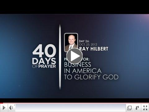 40 Days of Prayer - Day 26 RAY HILBERT