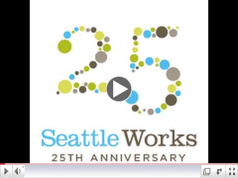 Seattle Works - 25th Anniversary!