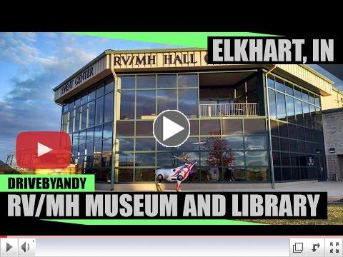 RV/MH Hall of Fame, Museum, and Library - Elkhart, Ind.