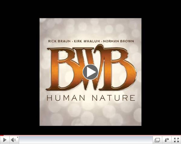 Shake Your Body - BWB (Norman Brown, Kirk Whalum, Rick Braun)