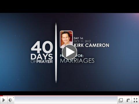 40 Days of Prayer - Day 14 - KIRK CAMERON