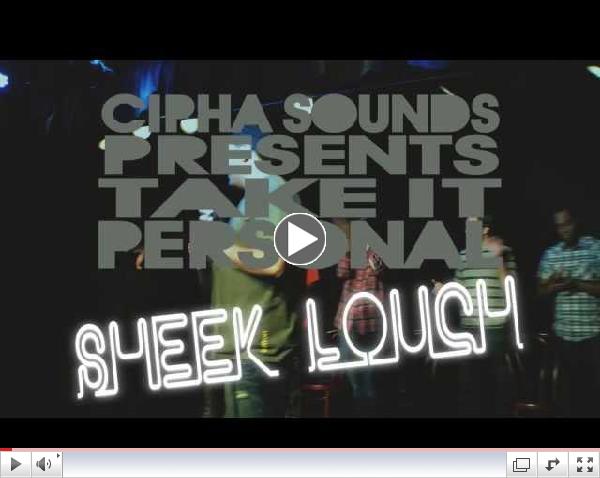 Cipha Sounds Presents Take It Personal With Special Guest Sheek Louch