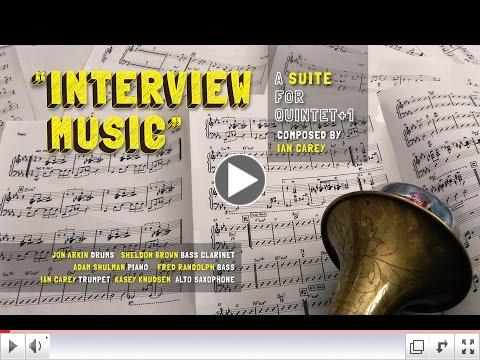 Ian Carey Quintet+1: Interview Music