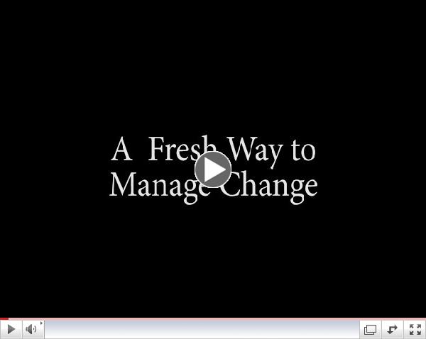 A Fresh Way To Manage Change from Jones Loflin