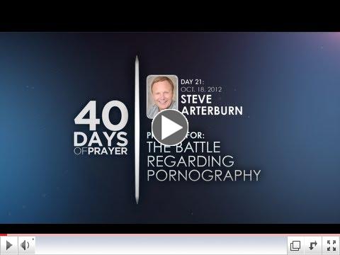 40 Days of Prayer - Day 21 - STEVE ARTERBURN