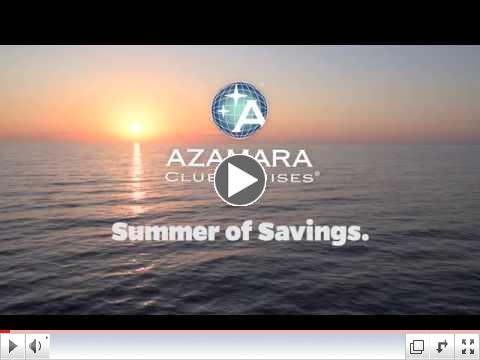 Summer of Savings. Azamara Club Cruises