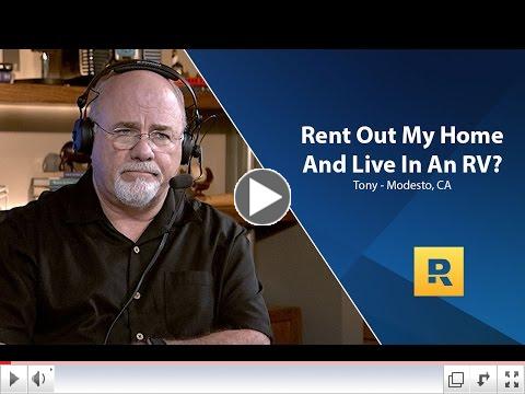 Dave Ramsey:  Should I Rent Out Home And Live In An RV?