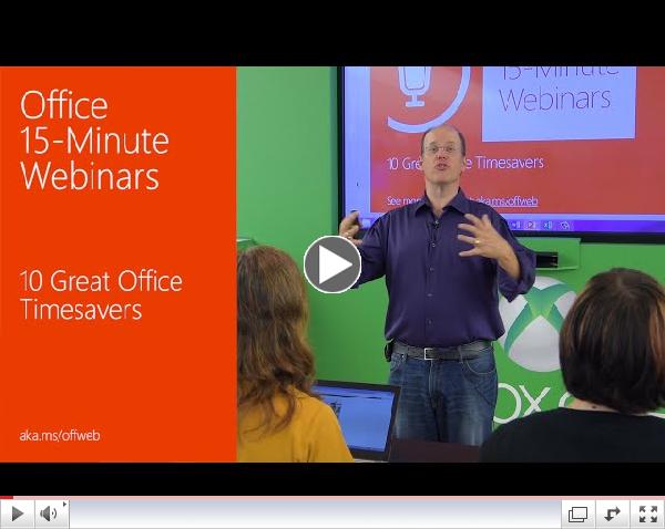 10 Great Office Timesavers (Office 15-Minute Webinar)