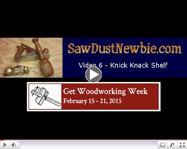 SawdustNewbie.com: Video 6 - Knick Knack Shelf