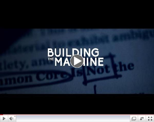 BUILDING THE MACHINE - The Common Core Documentary