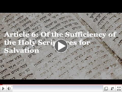 Article 6: Of the Sufficiency of the Holy Scriptures for Salvation.