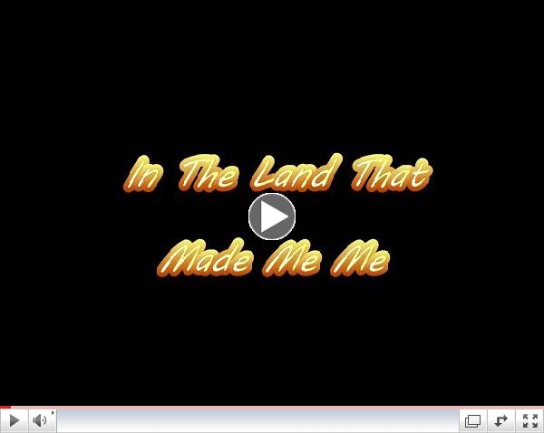 The Land That Made Me Me