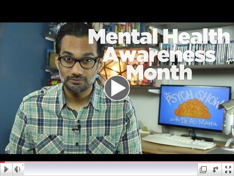 Dr. Ali Mattu - The Psych Show - May: Mental Health Awareness Month