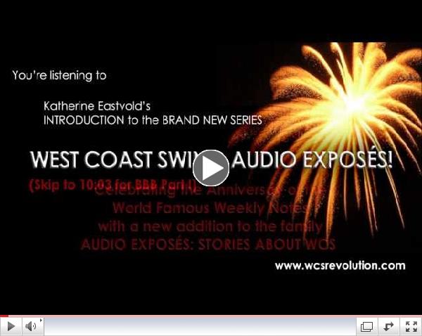 PART 1 - BBB WCS AUDIO EXPOS??!!! NEW! (CORRECT AUDIO VERSION) & MEMOIR!!!