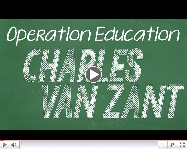 Charles Van Zant - Operation Education
