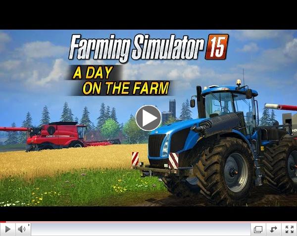 FARMING SIMULATOR 15: A DAY ON THE FARM