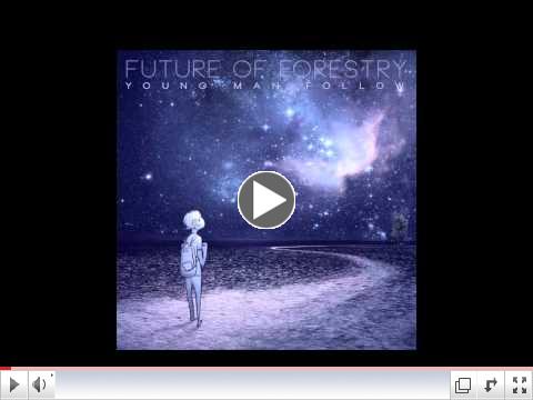 Future of Forestry - Would You Come Home 