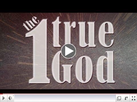 The 1 True God in Scripture - Daniel Mesa