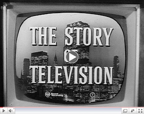 The Story of Television - 1956 RCA Educational Documentary - WDTVLIVE42