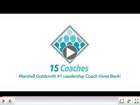 15 Coaches - Marshall Goldsmith Gives Back!
