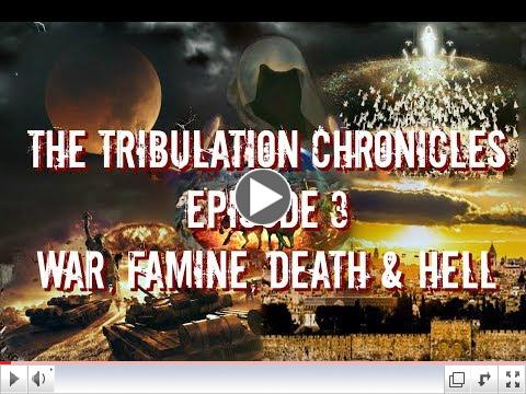 Tribulation Chronicles - Episode 3: War, Famine, Death & Hell