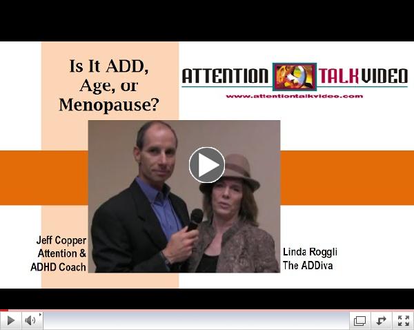 Is it ADD, AGE, or Menopause?
