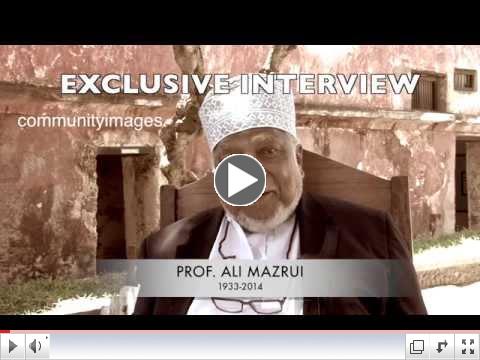 Interview with Prof Ali Mazrui in August 2013, Mombasa, Kenya
