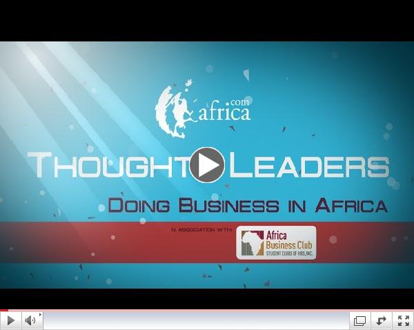 Thought Leaders Video - Doing Business in Africa